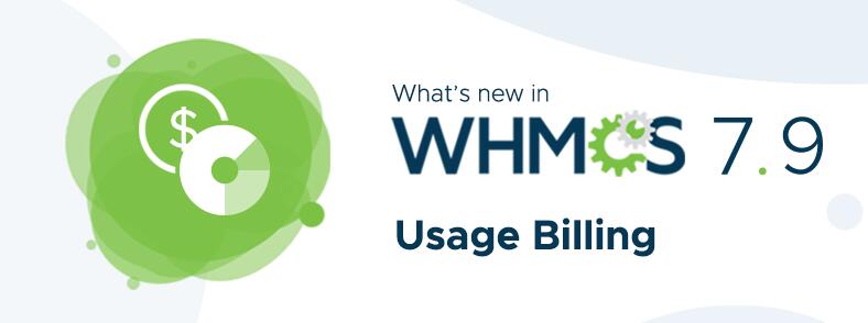 WHMCS 7.9全新计费功能介绍