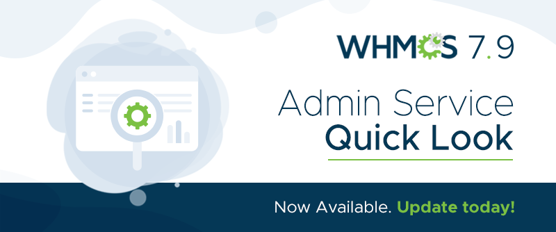 WHMCS 7.9中全新Quick Look功能